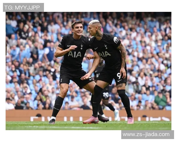 热刺与曼城激战正酣精彩直播全程回顾与分析